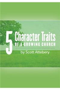Five Character Traits of a Growing Church