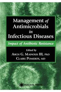 Management of Antimicrobials in Infectious Diseases