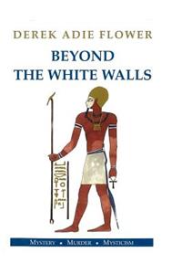 Inquest on Imhotep Beyond the White Walls