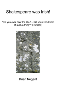 Shakespeare was Irish!