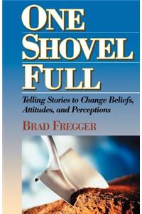 One Shovel Full