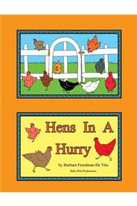 Hens in a Hurry