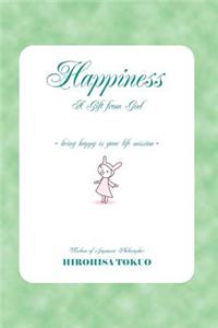 Happiness A Gift from God