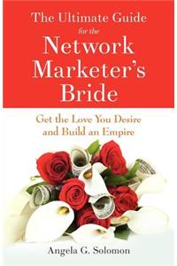 Ultimate Guide for the Network Marketer's Bride