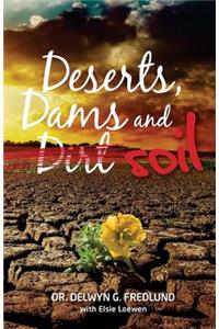 Deserts, Dams and Dirt/Soil