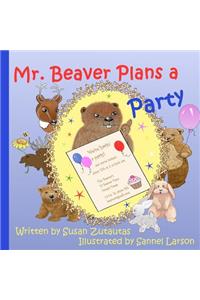 Mr. Beaver Plans A Party