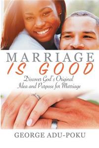 Marriage is Good