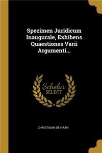 Specimen Juridicum Inaugurale, Exhibens Quaestiones Varii Argumenti...