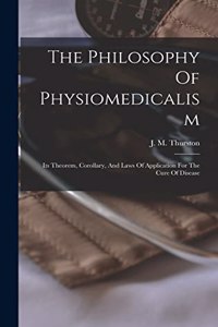 Philosophy Of Physiomedicalism