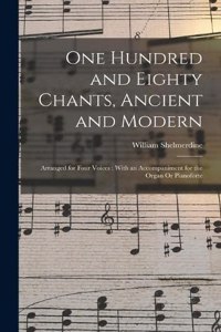 One Hundred and Eighty Chants, Ancient and Modern