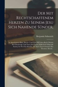 Der Mit Rechtschaffenem Herzen Zu Seinem Jesu Sich Nahende Sünder,