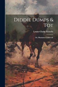 Diddie Dumps & Tot