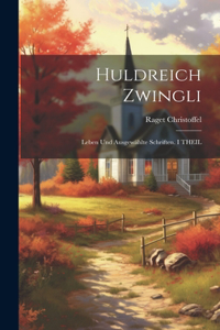 Huldreich Zwingli