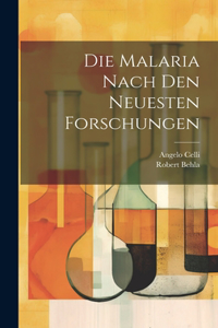Die Malaria Nach Den Neuesten Forschungen