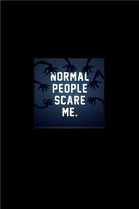 Normal People Scare Me