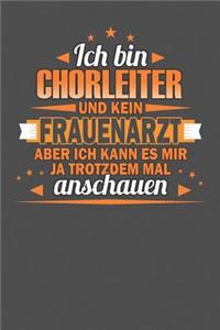 Ich Bin Chorleiter Und Kein Frauenarzt Aber Ich Kann Es Mir Ja Trotzdem Mal Anschauen