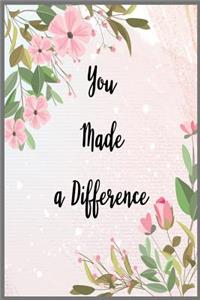 You Made A Difference
