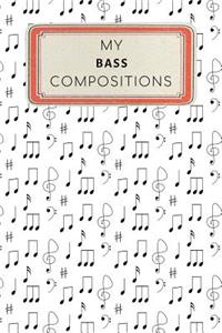 My Bass Compositions
