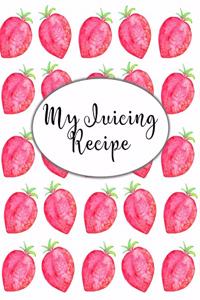 My Juicing Recipe