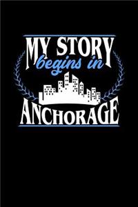 My Story Begins in Anchorage