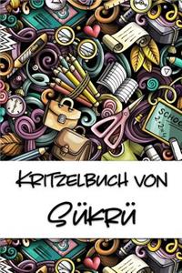 Kritzelbuch von Sükrü