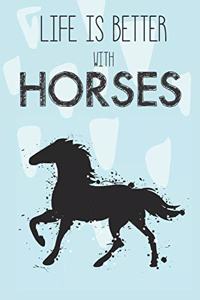 Life Is Better With Horses