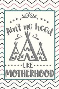Ain't No Hood Like Motherhood