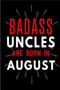 Badass Uncles Are Born In August
