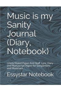 Music is my Sanity Journal (Diary, Notebook)