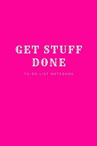 Get Stuff Done To-Do List Notebook