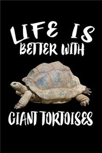 Life Is Better With Giant Tortoises