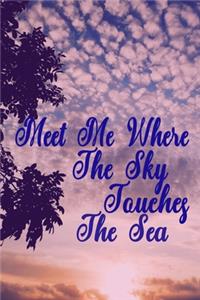 Meet Me Where The Sky Touches The Sea