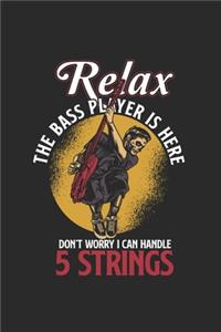 Relax The Bass Player Is Here