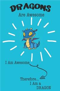 Dragons Are Awesome I Am Awesome Therefore I Am a Dragon