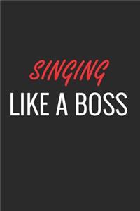 Singing Like a Boss