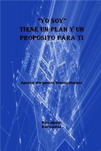 Yo Soy Tiene Un Plan Y Propósito Para Ti