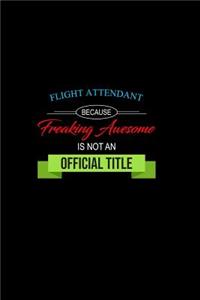 Flight Attendant Because Freaking Awesome is not an Official Title