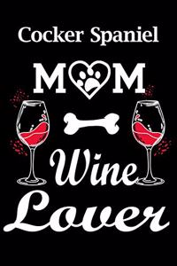 Cocker Spaniel Mom Wine Lover