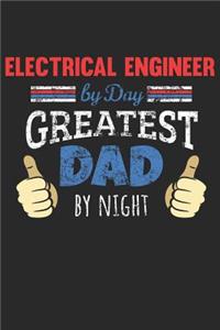 Electrical Engineer by Day, Greatest Dad by Night