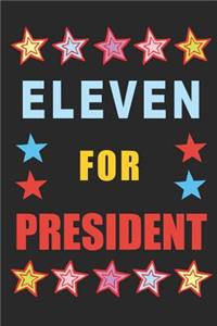 Eleven for President