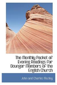 The Monthly Packet of Evening Readings for Dounger Members of the English Church