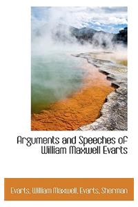 Arguments and Speeches of William Maxwell Evarts