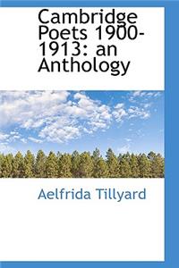 Cambridge Poets 1900-1913: An Anthology