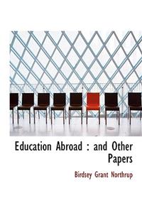 Education Abroad: And Other Papers