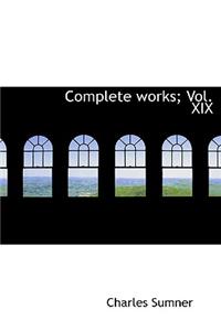 Complete Works; Vol. XIX