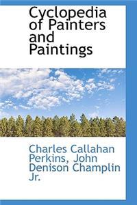 Cyclopedia of Painters and Paintings