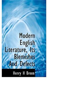 Modern English Literature, Its Blemishes and Defects