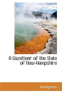 A Gazetteer of the State of New-Hampshire