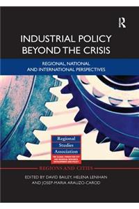 Industrial Policy Beyond the Crisis