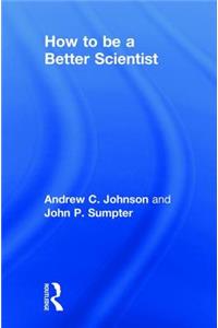How to be a Better Scientist
